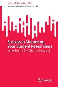 bokomslag Success in Mentoring Your Student Researchers