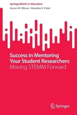 Success in Mentoring Your Student Researchers 1