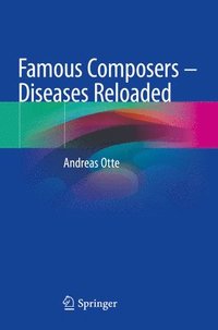 bokomslag Famous Composers  Diseases Reloaded