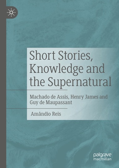 Amândio Reis - Short Stories, Knowledge and the Supernatural, Inbunden