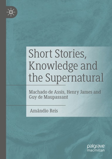 Amândio Reis - Short Stories, Knowledge and the Supernatural, Häftad
