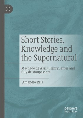 bokomslag Short Stories, Knowledge and the Supernatural