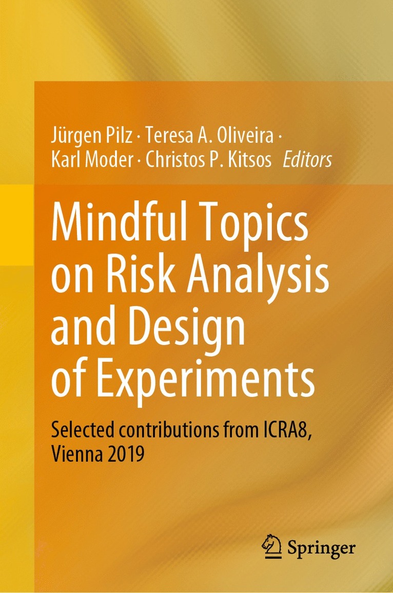 Mindful Topics on Risk Analysis and Design of Experiments 1