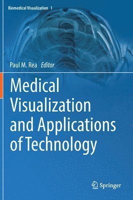 Medical Visualization and Applications of Technology 1