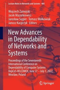 bokomslag New Advances in Dependability of Networks and Systems