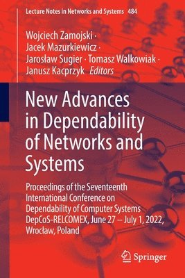 bokomslag New Advances in Dependability of Networks and Systems