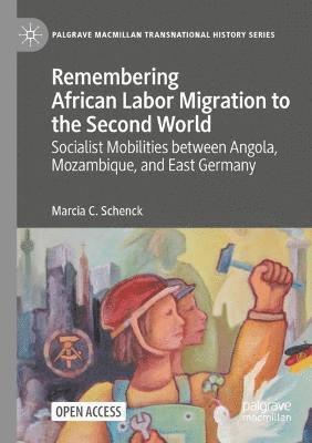 bokomslag Remembering African Labor Migration to the Second World