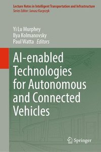 bokomslag AI-enabled Technologies for Autonomous and Connected Vehicles