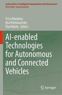 bokomslag AI-enabled Technologies for Autonomous and Connected Vehicles