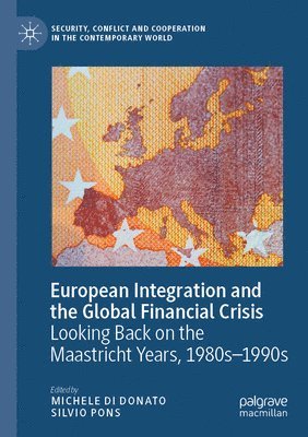 bokomslag European Integration and the Global Financial Crisis