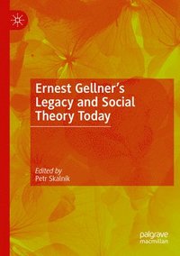 bokomslag Ernest Gellner's Legacy and Social Theory Today