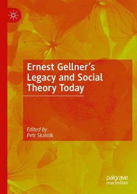 bokomslag Ernest Gellner's Legacy and Social Theory Today