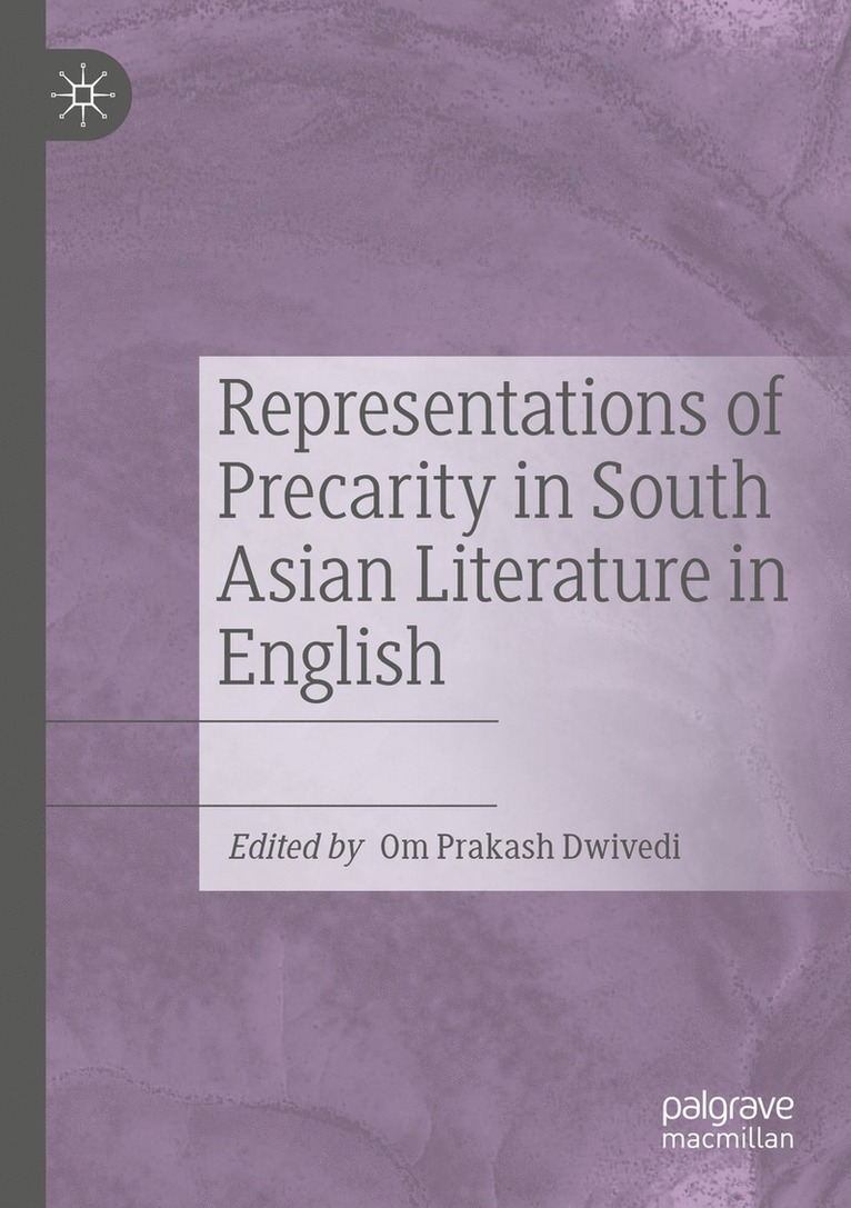 Om Prakash Dwivedi - Representations of Precarity in South Asian Literature in English, Häftad