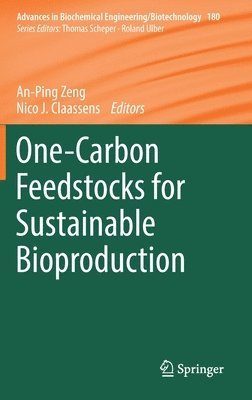 An-Ping Zeng, Nico J. Claassens - One-Carbon Feedstocks for Sustainable Bioproduction, Inbunden