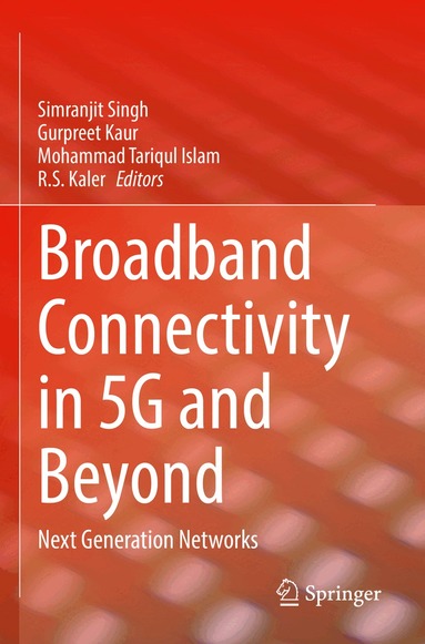 Simranjit Singh, Gurpreet Kaur, Mohammad Tariqul Islam, R.S. Kaler - Broadband Connectivity in 5G and Beyond, Häftad