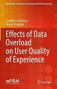 bokomslag Effects of Data Overload on User Quality of Experience