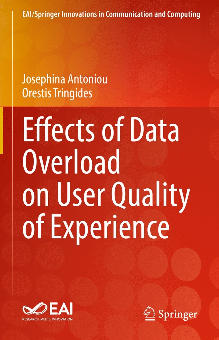 Josephina Antoniou, Orestis Tringides - Effects of Data Overload on User Quality of Experience, Inbunden