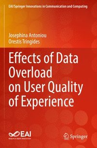 bokomslag Effects of Data Overload on User Quality of Experience