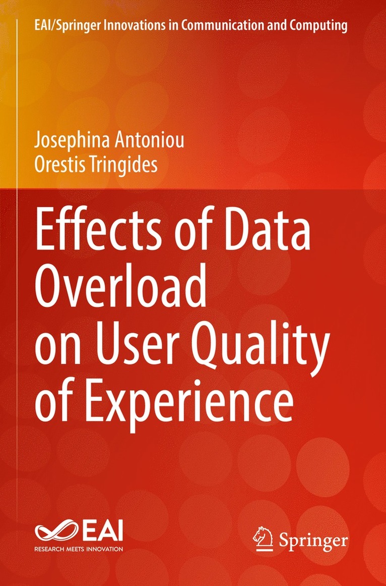 Josephina Antoniou, Orestis Tringides - Effects of Data Overload on User Quality of Experience, Häftad