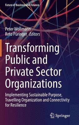 Transforming Public and Private Sector Organizations 1