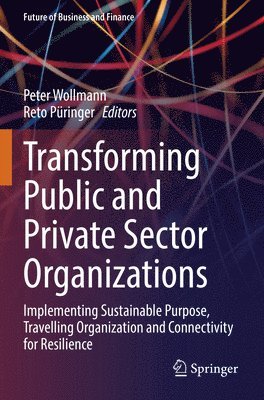 Transforming Public and Private Sector Organizations 1