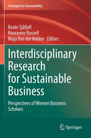 Beate Sjåfjell, Roseanne Russell, Maja Van der Velden - Interdisciplinary Research for Sustainable Business, Häftad