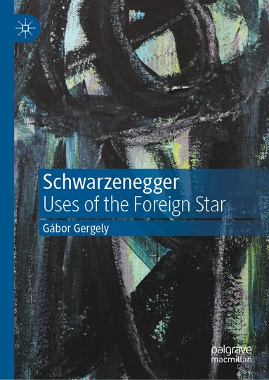 Gábor Gergely - Schwarzenegger, Inbunden