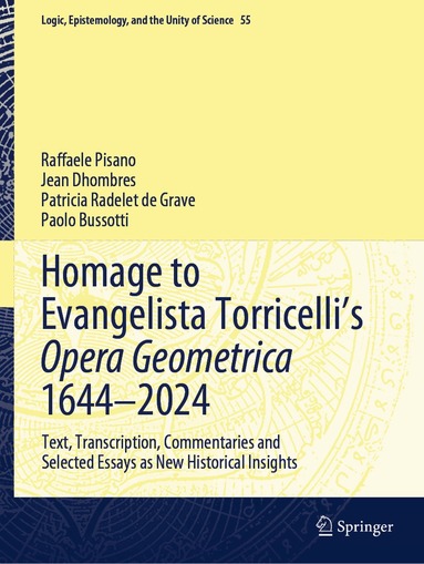 Raffaele Pisano, Jean Dhombres, Patricia Radelet de Grave, Paolo Bussotti - Homage to Evangelista Torricelli’s Opera Geometrica 1644–2024, Häftad
