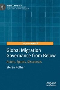 bokomslag Global Migration Governance from Below