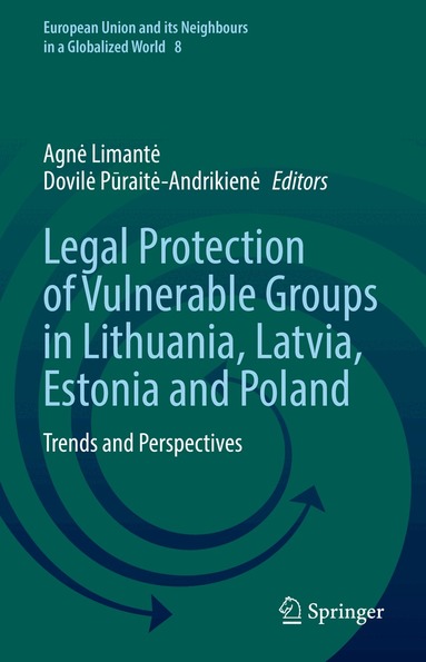Agnė Limantė, Dovilė Pūraitė-Andrikienė - Legal Protection of Vulnerable Groups in Lithuania, Latvia, Estonia and Poland, Inbunden