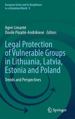 bokomslag Legal Protection of Vulnerable Groups in Lithuania, Latvia, Estonia and Poland