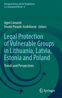 Legal Protection of Vulnerable Groups in Lithuania, Latvia, Estonia and Poland 1