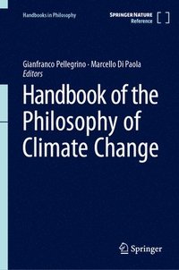 bokomslag Handbook of the Philosophy of Climate Change