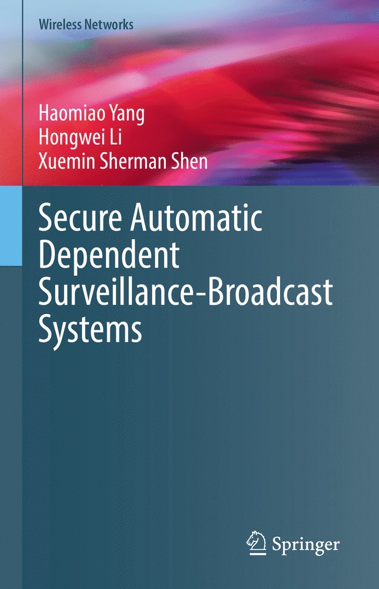 Secure Automatic Dependent Surveillance-Broadcast Systems 1