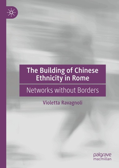 Violetta Ravagnoli - Building of Chinese Ethnicity in Rome, Inbunden