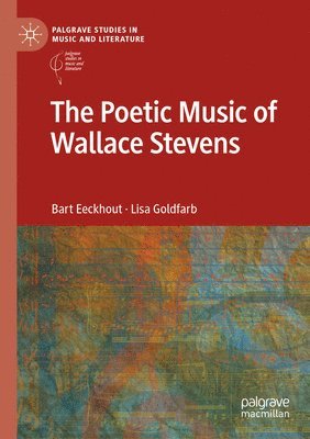 bokomslag The Poetic Music of Wallace Stevens