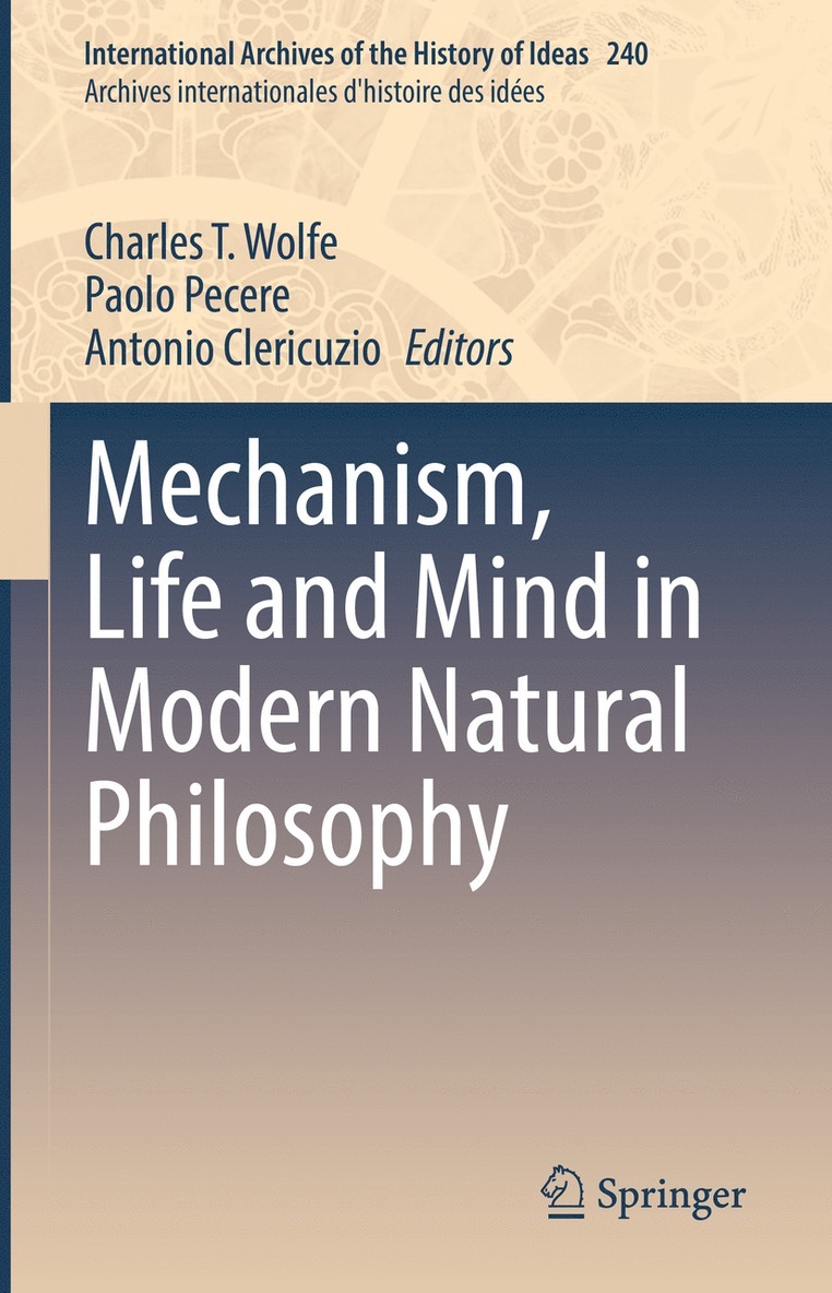 Mechanism, Life and Mind in Modern Natural Philosophy 1