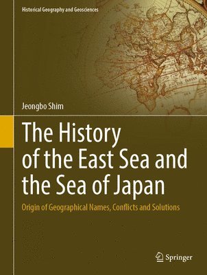 bokomslag History of the East Sea and the Sea of Japan