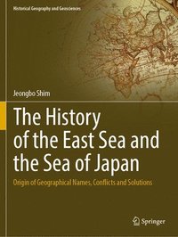 bokomslag The History of the East Sea and the Sea of Japan