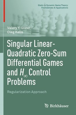 bokomslag Singular Linear-Quadratic Zero-Sum Differential Games and H? Control Problems