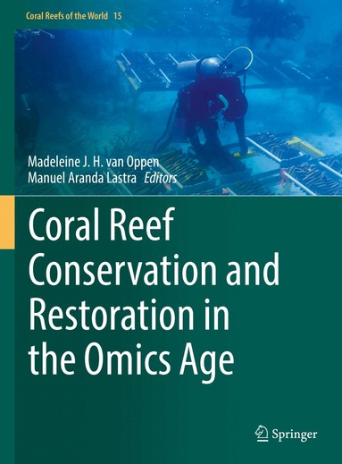 Madeleine J. H. van Oppen, Manuel Aranda Lastra - Coral Reef Conservation and Restoration in the Omics Age, Inbunden