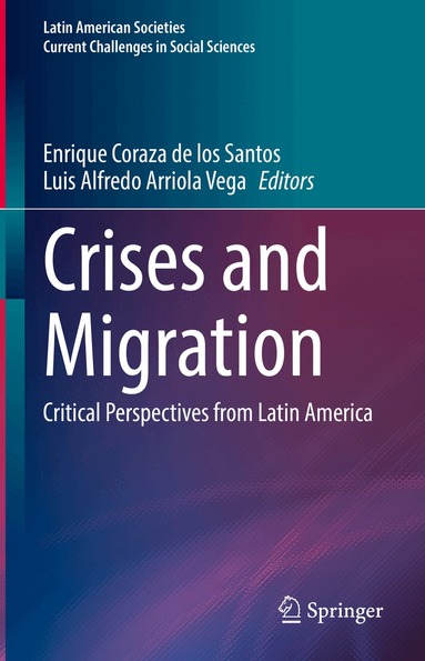Enrique Coraza de los Santos, Luis Alfredo Arriola Vega - Crises and Migration, Inbunden