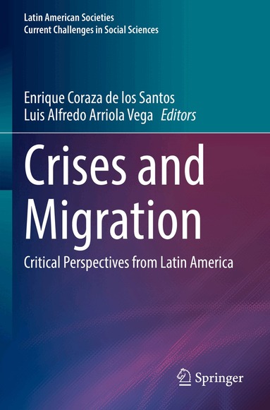 Enrique Coraza de los Santos, Luis Alfredo Arriola Vega - Crises and Migration, Häftad
