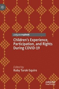bokomslag Childrens Experience, Participation, and Rights During COVID-19