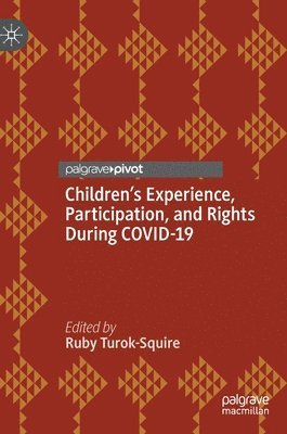 bokomslag Children's Experience, Participation, and Rights During COVID-19