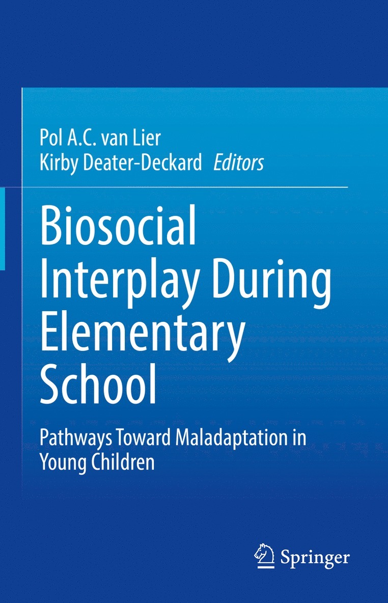Pol A.C. van Lier, Kirby Deater-Deckard, Pol A. C. Van Lier, Pol A. C. van Lier - Biosocial Interplay During Elementary School, Inbunden