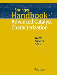 bokomslag Springer Handbook of Advanced Catalyst Characterization
