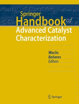 Springer Handbook of Advanced Catalyst Characterization 1