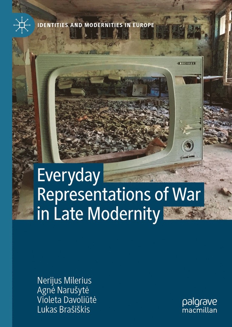 Everyday Representations of War in Late Modernity 1