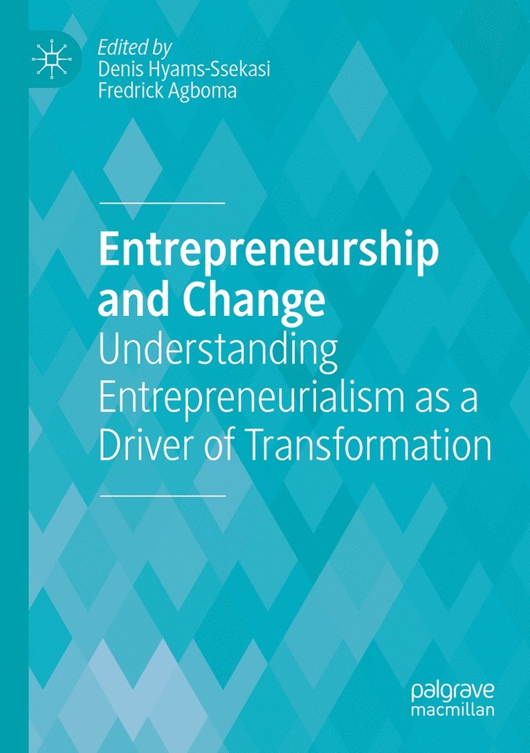 Denis Hyams-Ssekasi, Fredrick Agboma - Entrepreneurship and Change, Häftad